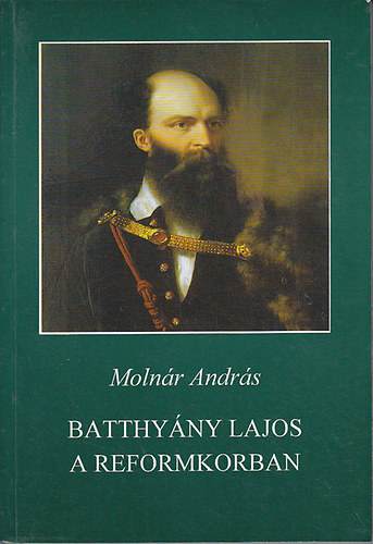 Batthy�ny Lajos a reformkorban
