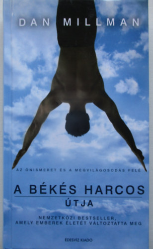 Dan Millman - A bks harcos tja az nismeret s a megvilgosods fel