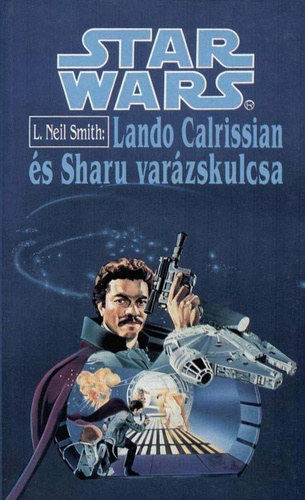 L. Neil Smith - Star Wars - Lando Calrissian s Sharu varzskulcsa