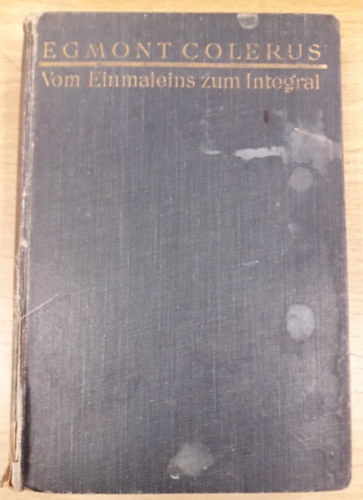 Vom Einmaleins zum Integral - Mathematik fr Jedermann (Az egyszeregytl az integrlig, nmet nyelven)