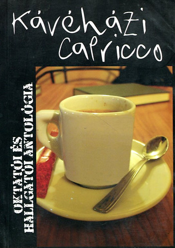 Kvhzi Capricco (oktati s hallgati antolgia)