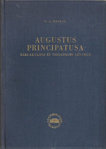Augustus principatusa -kialakul�sa �s t�rsadalmi l�nyege