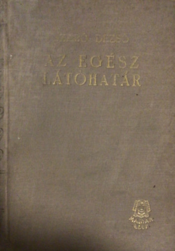 Szabó Dezső - Az egész látóhatár III.