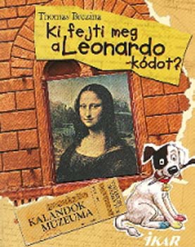 Ki fejti meg a Leonardo-kdot? - kalandok mzeuma