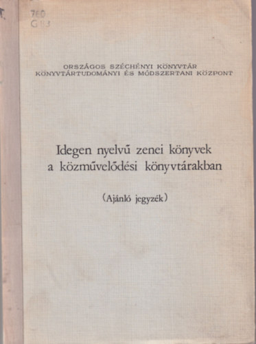 Idegen nyelv zenei knyvek a kzmveldsi knyvtrakban ( Ajnl jegyzk )