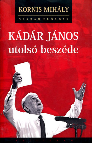 Kdr Jnos utols beszde (CD mellklettel)