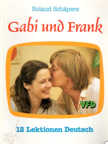 Gabi und Frank - 12 Lektionen Deutsch