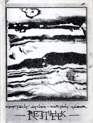 Kapit�ny �gnes-Kapit�ny G�bor - Rejtjelek