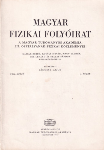 Jnossy Lajos - Magyar Fizikai Folyirat - A Magyar Tudomnyos Akadmia III. osztlynak fizikai kzlemnyei - XXII. ktet 1. fzet