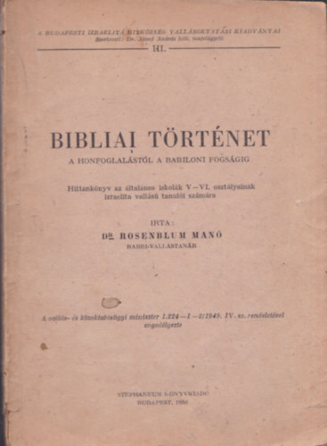 Bibliai trtnet - A honfoglalstl a babiloni fogsgig