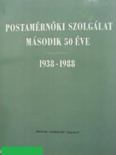 Dr. Lajtha Gy�rgy - Postam�rn�ki szolg�lat m�sodik 50 �ve 1938-1988