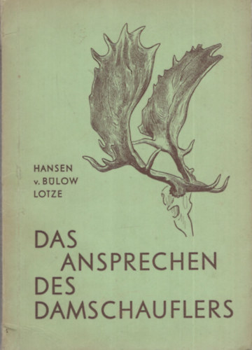 Detlev v. Bülow, Karl Lotze Paul Hansen - Das Ansprechen des Damschauflers