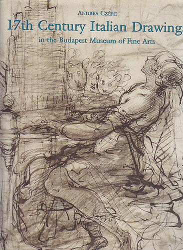17th Century Italian Drawings in the Budapest Museums of Fine Arts