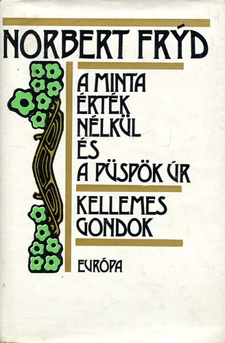 A minta �rt�k n�lk�l �s a p�sp�k �r- Kellemes gondok