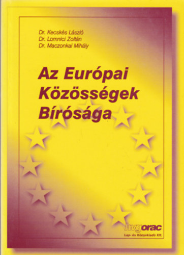 Dr.Kecsks-Dr.Lomnici-Dr.Maczonkai - Az Eurpai Kzssgek Brsga