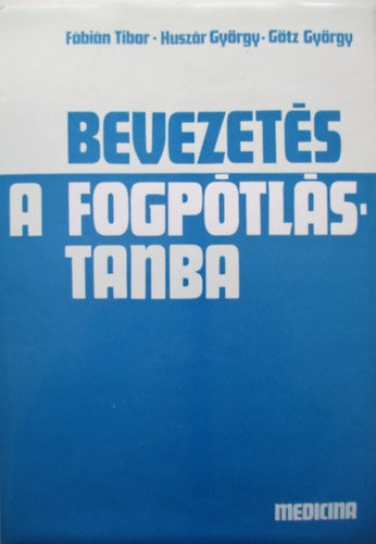 Bevezet�s a fogp�tl�stanba