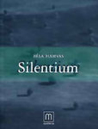Hamvas B�la - Silentium