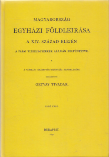 Magyarorszg egyhzi fldlersa a XIV. szzad elejn (reprint)