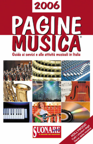 Pagine Musica 2006: Guida ai servizi e alle arrivit� musicali in Italia