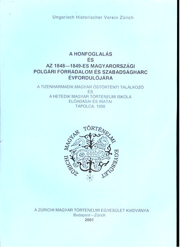 A honfoglals s az 1848-1849-es magyarorszgi polgri forradalom s szabadsgharc vforduljra