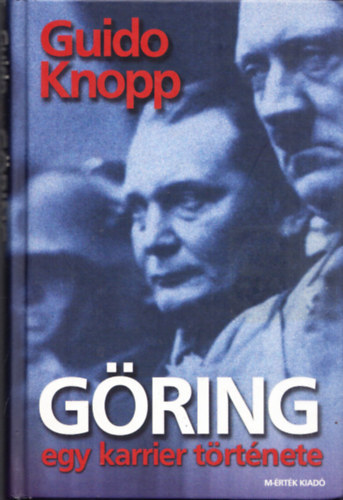 Gring - Egy karrier trtnete