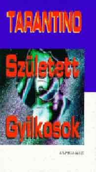Szletett gyilkosok