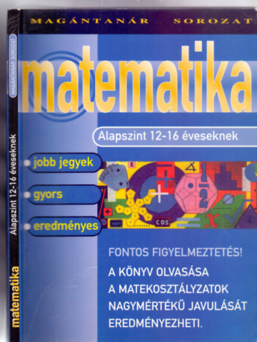 Matematika - Alapszint 12-16 veseknek (Magntanr sorozat)