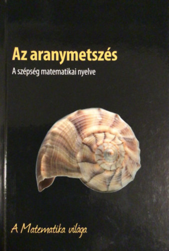 Az aranymetszs - A szpsg matematikai nyelve