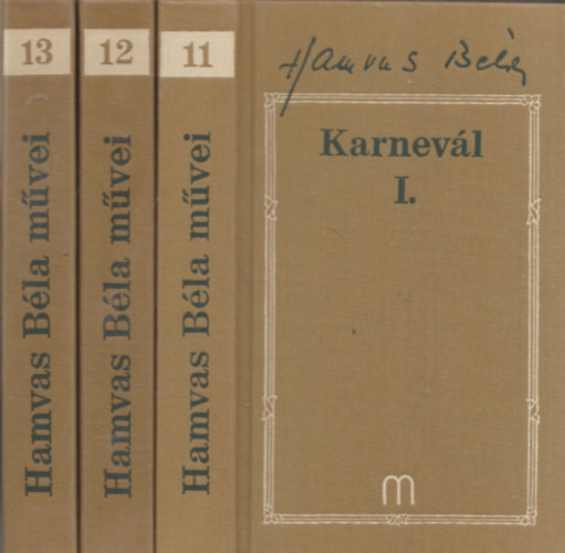 Hamvas B�la - Karnev�l I-III. (Hamvas B�la M�vei 11-13.)