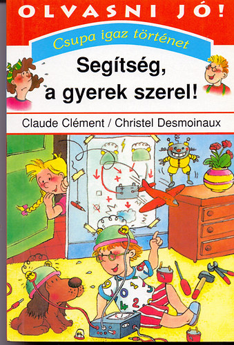 Seg�ts�g, a gyerek szerel! (Csupa igaz t�rt�net)