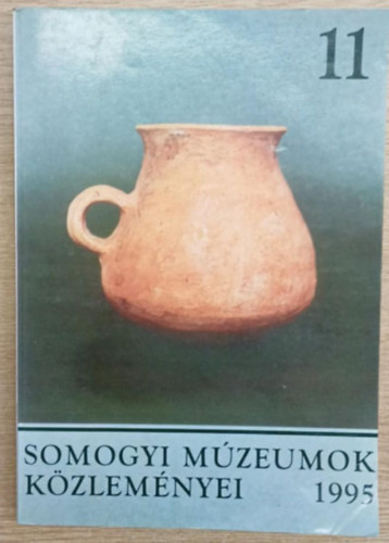 Somogyi Mzeumok Kzlemnyei 11. 1995