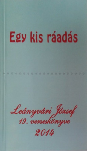 Egy kis rads - Lenyvri Jzsef 19. versesknyve