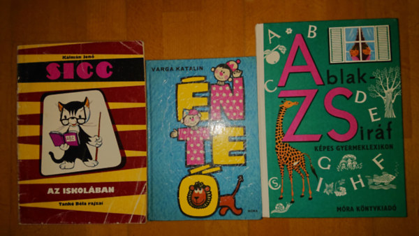 3 klasszikus knyv iskolakezdshez: Ablak-Zsirf, Sicc az iskolban, n,Te, 