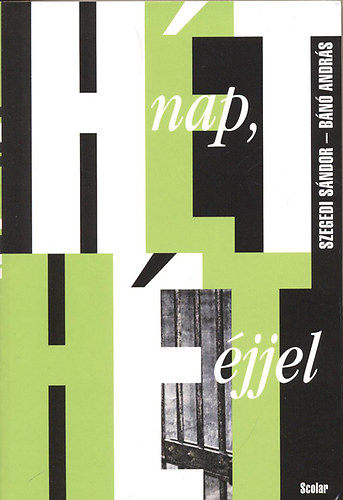 H�t nap, H�t �jjel