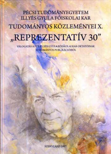 "Reprezentatv 30" - Vlogats a PTE Illys Gyula Fiskolai Kar oktatinak tudomnyos publikciibl