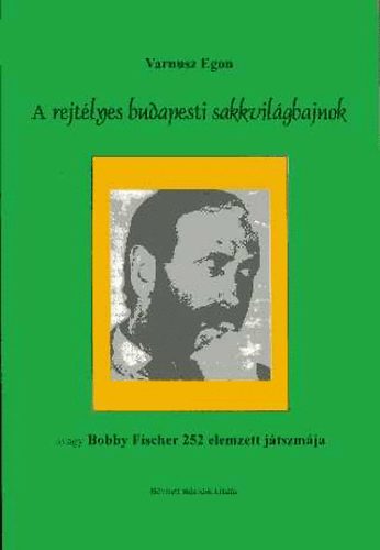 A rejtlyes budapesti sakkvilgbajnok