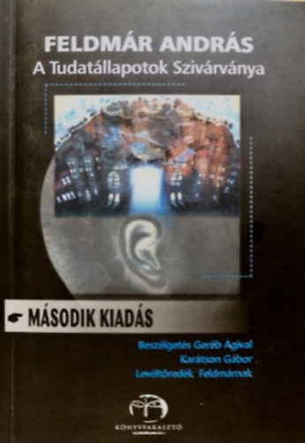 Feldm�r Andr�s - A tudat�llapotok sziv�rv�nya