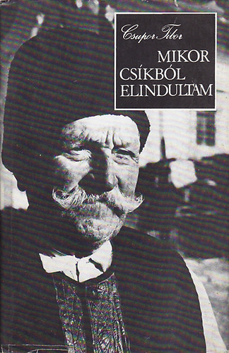 Mikor Cskbl elindultam: A bukovinai szkelyek lettrtnete
