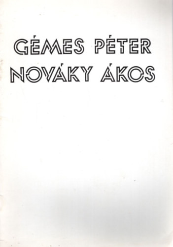 Gmes Pter - Novky kos Vigad Galria Budapest 1989. november 16- december 10.