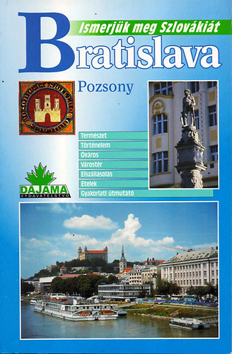 Bratislava-Pozsony (Ismerjk meg Szlovkit!)