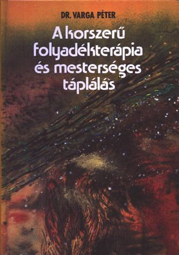 A korszer� folyad�kter�pia �s mesters�ges t�pl�l�s