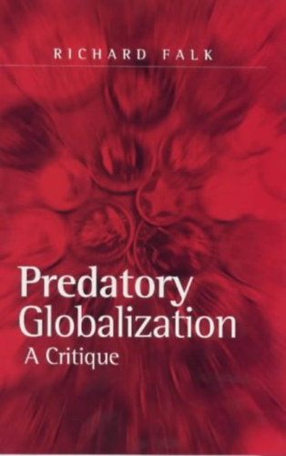 Predatory Globalization: A Critique