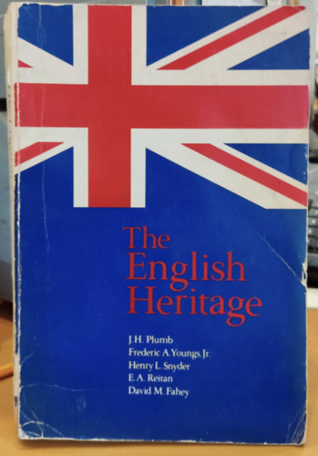 Frederic A. Youngs, Jr., Henry L.  Plumb (Leonard) Snyder, E. (Earl) A. (Aaron) Reitan, David M. Fahey J. (John) H. (Harold) - The English Heritage (The Forum Series)(Forum Press)