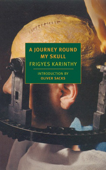 Karinthy Frigyes - A Journey Round My Skull