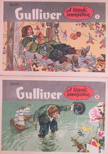 Gulliver a trpk orszgban I-II.