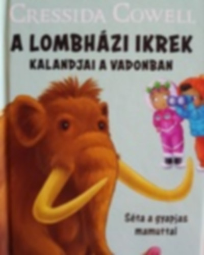 A Lombhzi ikrek kalandjai a vadonban - Sta a gyapjas mamuttal