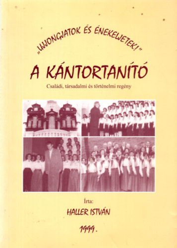 A kntortant - Csaldi, trsadalmi s trtnelmi regny "Ujjongjatok s nekeljetek!"