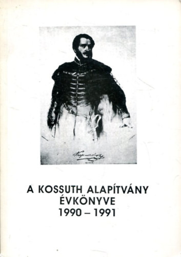 A Kossuth alap�tv�ny �vk�nyve 1990-1191