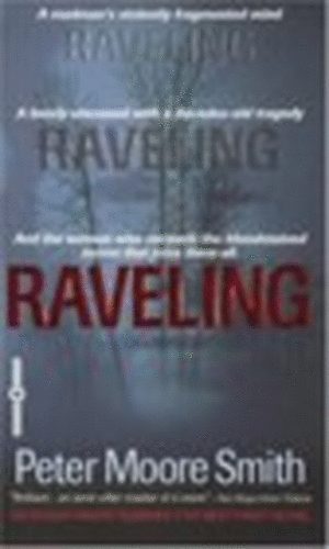 Peter Moore Smith - Raveling