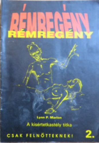 Lynn P. Marlon - Rémregény 2: A kísértetkastély titka